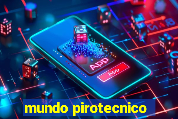 mundo pirotecnico